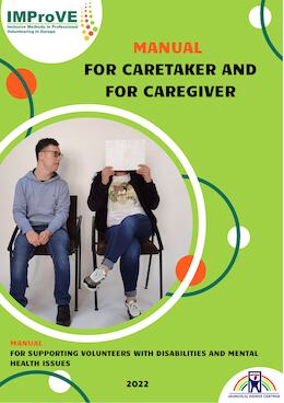 Inclusive volunteering: MANUAL FOR CARETAKERS AND FOR CAREGIVERS